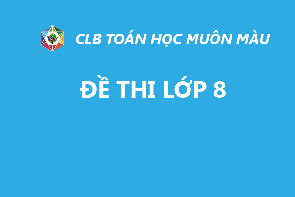 ĐỀ GIAO LƯU HSG LỚP 8 MÔN TOÁN NĂM HỌC 2018-2019 THÀNH PHỐ CHÍ LINH
