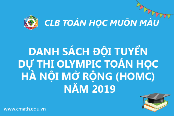 Danh sách đội tuyển dự thi Olympic Toán học Hà Nội mở rộng (HOMC) năm 2019