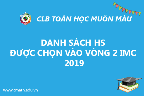 Danh sách HS được chọn vào vòng 2 IMC 2019