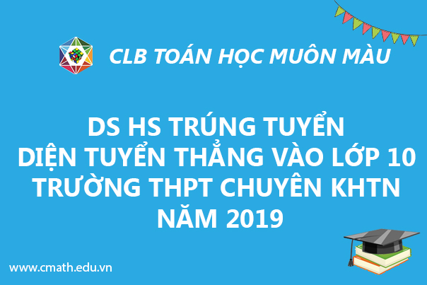 Danh sách HS trúng tuyển diện tuyển thẳng vào lớp 10 trường THPT chuyên KHTN năm 2019