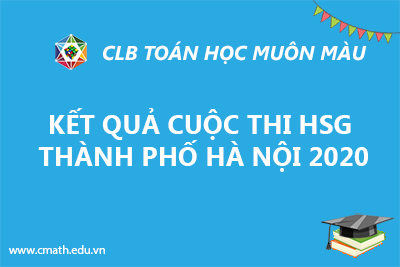Kết quả cuộc thi HSG Thành phố Hà Nội 2020 - Câu lạc bộ ...