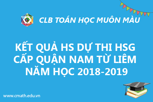 Kết quả HS dự thi HSG cấp Quận Nam Từ Liêm năm học 2018-2019
