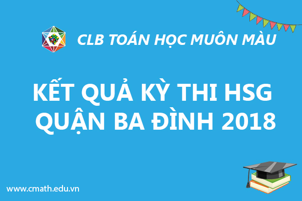 Kết quả kỳ thi HSG Quận Ba Đình 2018