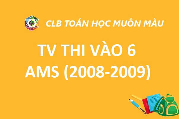 ĐỀ THI MÔN TIẾNG VIỆT VÀO LỚP 6 TRƯỜNG AMS (2008-2009)
