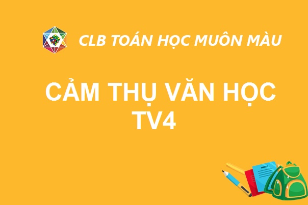 CẢM THỤ VĂN HỌC TIẾNG VIỆT LỚP 4 NĂM HỌC 2019-2020