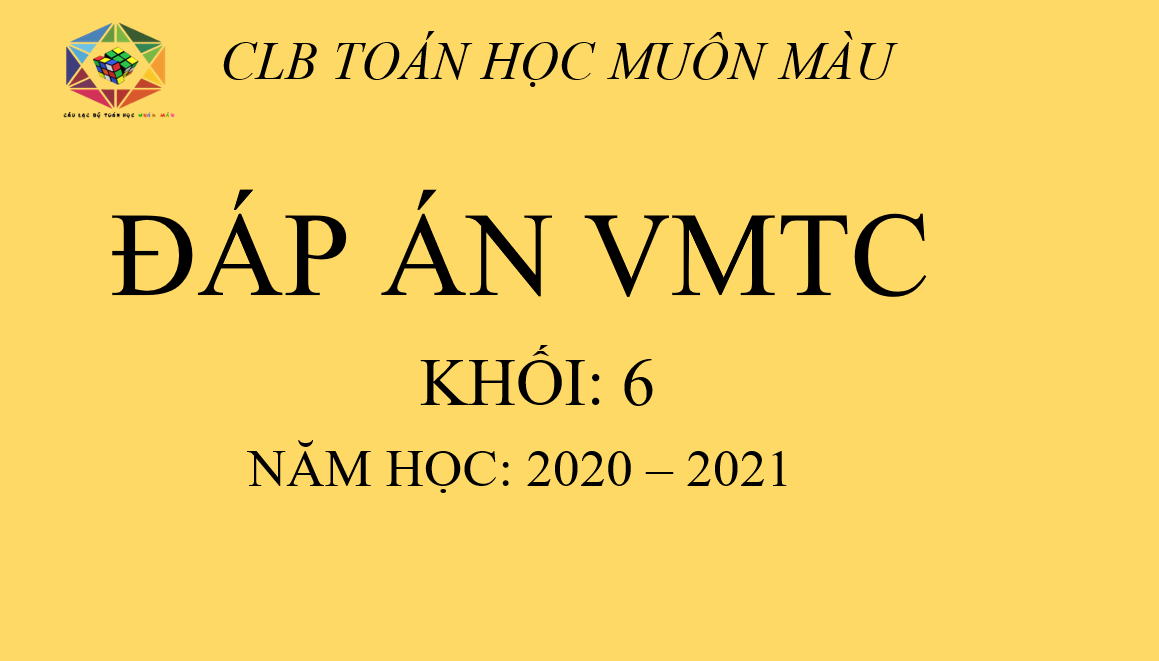 Lời giải đề thi VMTC 2021, khối 6, vòng 1