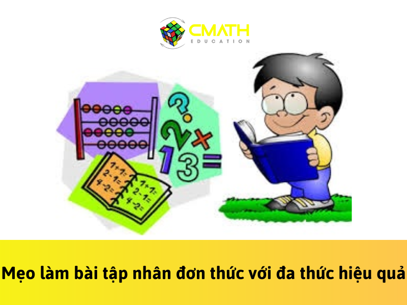 Mẹo làm bài tập nhân đơn thức với đa thức hiệu quả