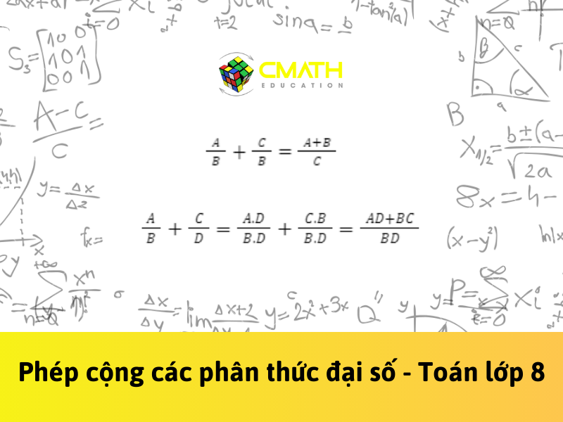 Phép cộng các phân thức đại số – Toán lớp 8