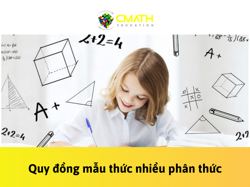 Quy đồng mẫu thức nhiều phân thức