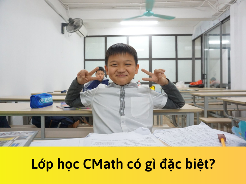 Lớp học CMath có gì đặc biệt
