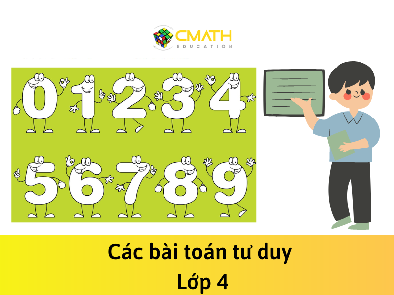 Tuyển tập các bài toán tư duy lớp 4 hay nhất