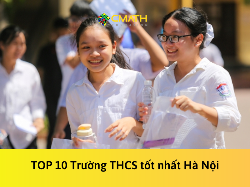 Top 10 trường THCS tốt nhất Hà Nội hiện nay