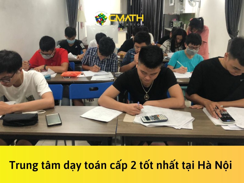 Trung tâm dạy toán cấp 2 tốt nhất tại Hà Nội
