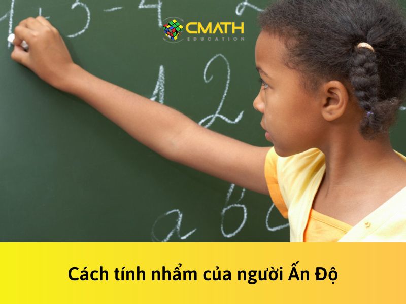 Cách tính nhẩm của người Ấn Độ: Dạy trẻ cách tính toán “siêu tốc” như người Ấn