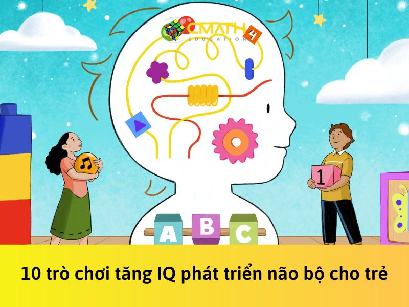 Danh sách 10 trò chơi tăng IQ phát triển não bộ dành cho trẻ