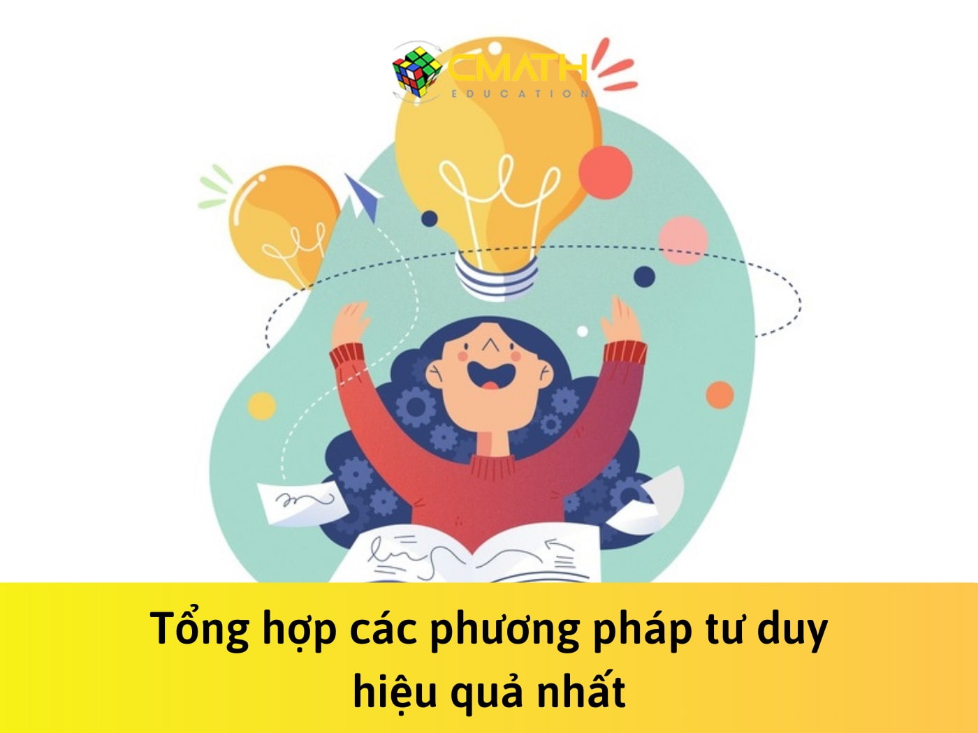 Tổng hợp các phương pháp tư duy hiệu quả nhất