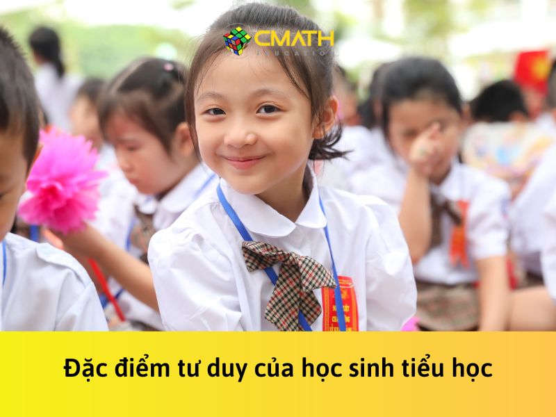 Khám phá đặc điểm tư duy của học sinh tiểu học