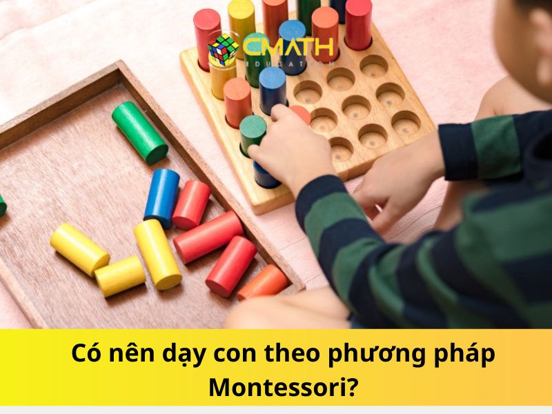 Có nên dạy con theo phương pháp Montessori?