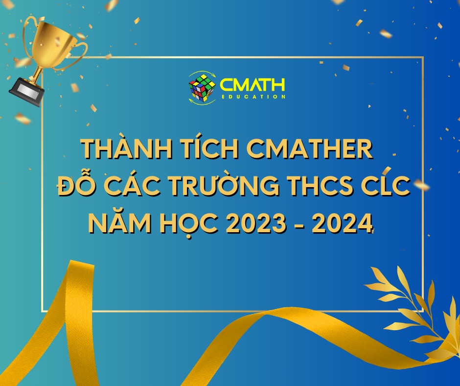 DANH SÁCH HỌC SINH CMATH ĐỖ THCS CLC NĂM HỌC 2023-2024