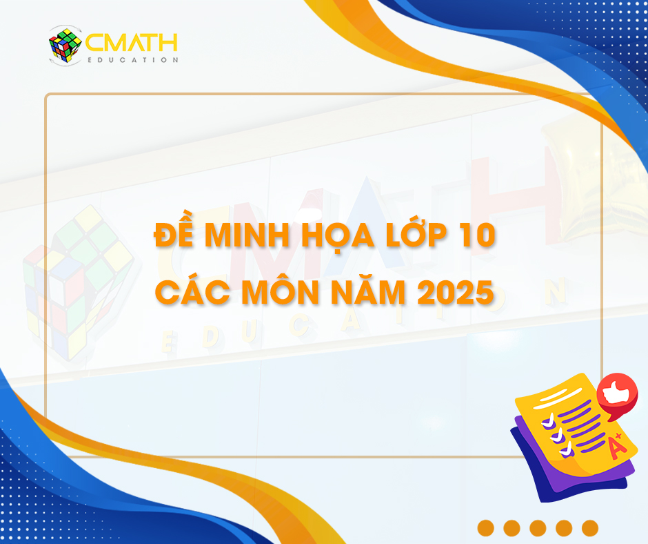 Đề minh họa lớp 10 các môn năm 2025