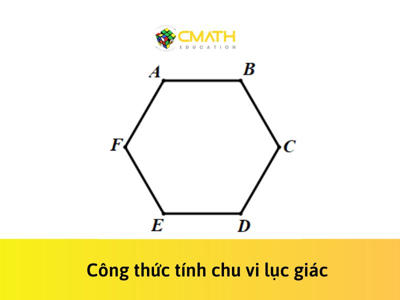 Công thức tính chu vi lục giác: Cách giải từ cơ bản đến nâng cao