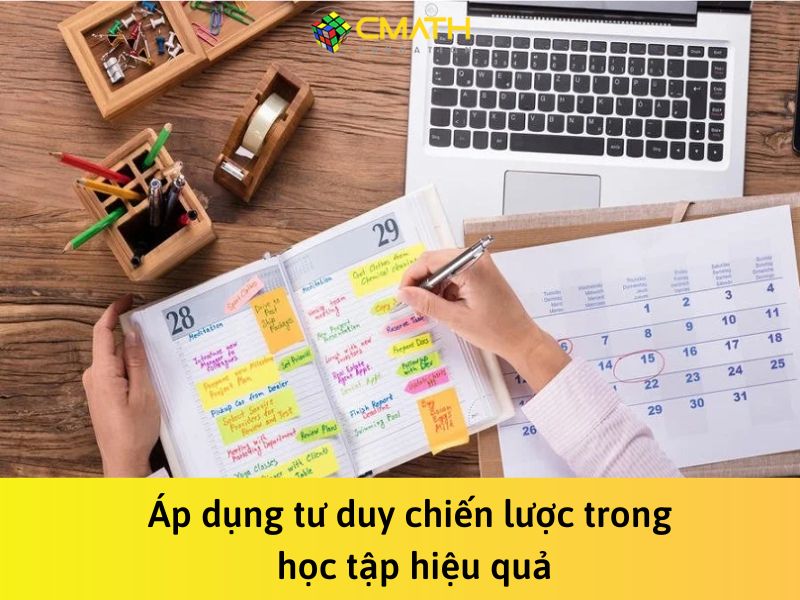 Áp dụng tư duy chiến lược trong học tập hiệu quả