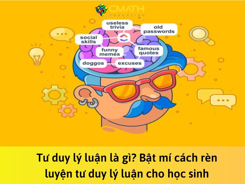 Tư duy lý luận là gì? Bật mí cách rèn luyện tư duy lý luận cho học sinh