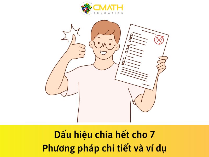 Dấu hiệu chia hết cho 7: Phương pháp chi tiết và ví dụ