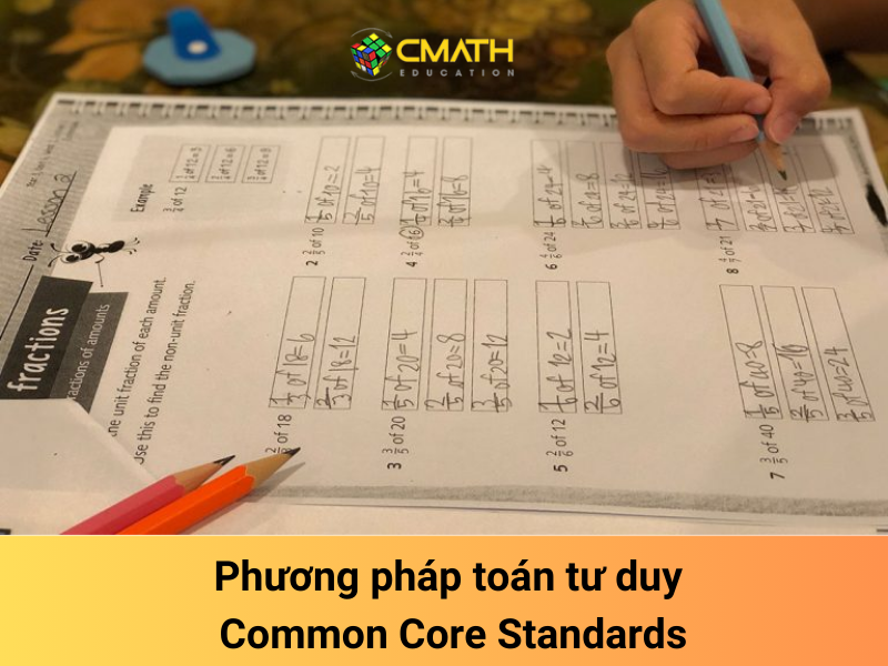 Khám phá phương pháp toán tư duy Common Core Standards