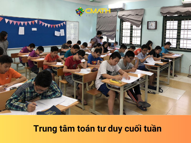 Trung tâm toán tư duy cuối tuần – Giải pháp tối ưu được phụ huynh tin tưởng