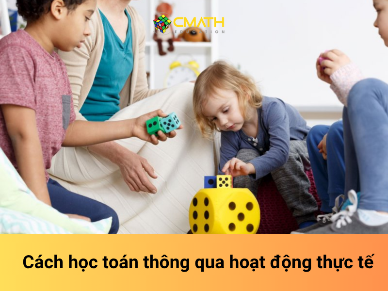 Học toán qua hoạt động: Cách giúp trẻ yêu thích môn Toán mỗi ngày