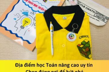Địa điểm học Toán nâng cao uy tín – Chọn đúng nơi để bứt phá