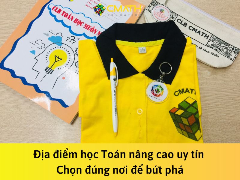Địa điểm học Toán nâng cao uy tín – Chọn đúng nơi để bứt phá