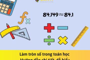 Làm tròn số trong toán học – Hướng dẫn chi tiết, dễ hiểu