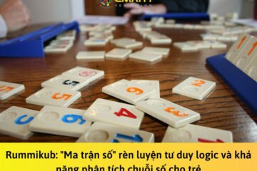 Rummikub: “Ma trận số” rèn luyện tư duy logic và khả năng phân tích chuỗi số cho trẻ